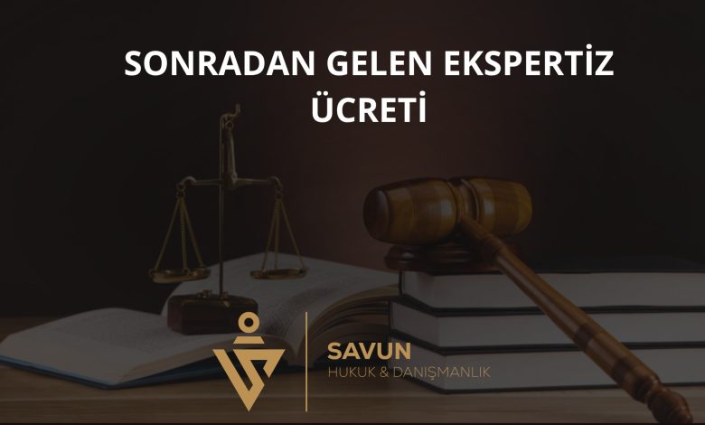 Sonradan Faturalanan Ekspertiz Ücreti – Hakem K. 2026/54218