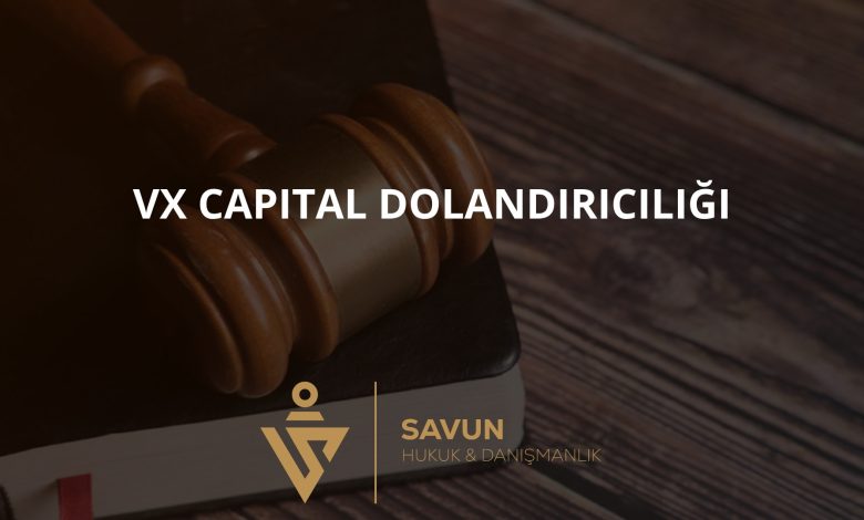 VX Capital Limited Forex ve Kripto Dolandırıcılığı