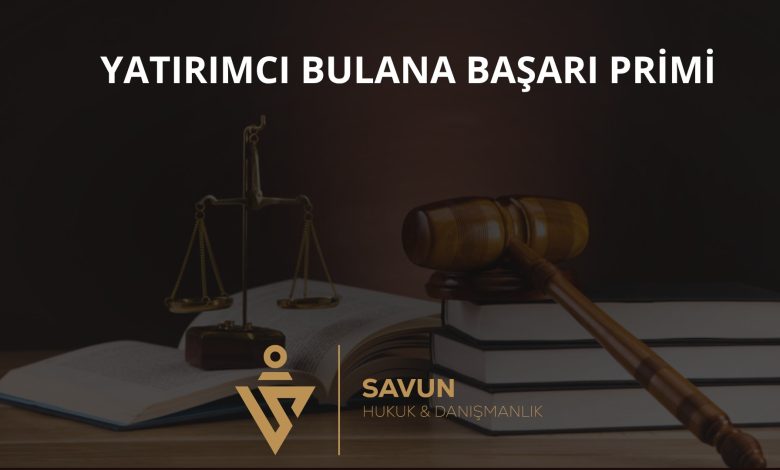 Yatırımcı bulma başarı primi simsarlık BAM kararı
